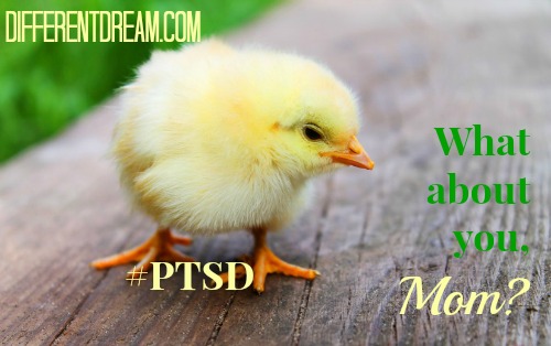 What About You Mom? PTSD and Special Needs Parents